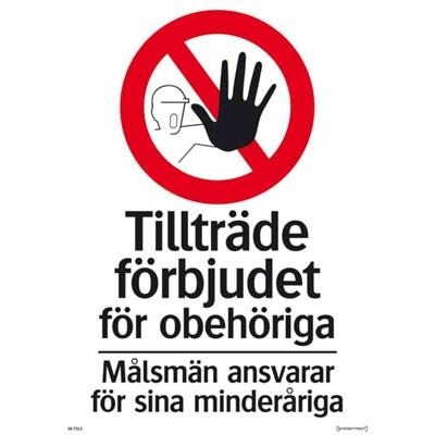 Skylt: Tillträde förbjudet A4 ( Plåt )